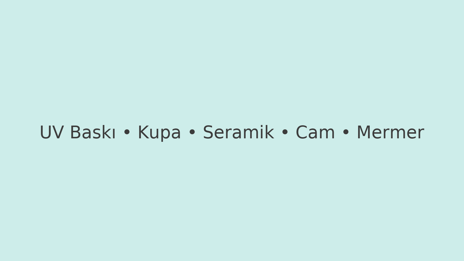 UV Baskı ve Sert Zeminler